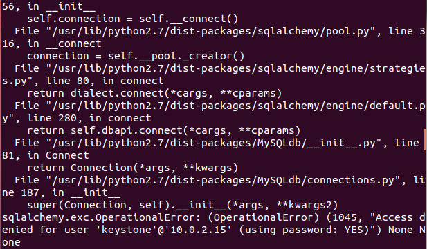 OpenStack Keystone 配置产生错误 Access denied for user 'keystone'@'10.0.2.15' (using password: YES)＂) None N