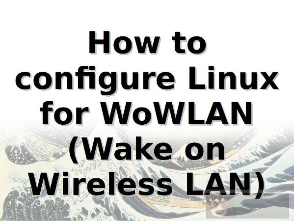 Linux 下 无线网卡配置无线唤醒功能的方法